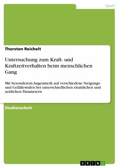 Untersuchung zum Kraft- und Kraftzeitverhalten beim menschlichen Gang (eBook, ePUB) - Reichelt, Thorsten