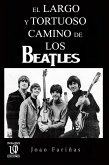 El largo y tortuoso camino de Los Beatles (eBook, ePUB)