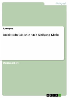 Didaktische Modelle nach Wolfgang Klafki (eBook, ePUB)