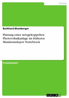 Planung einer netzgekoppelten Photovoltaikanlage im früheren Munitionsdepot Nottebrock (eBook, ePUB)