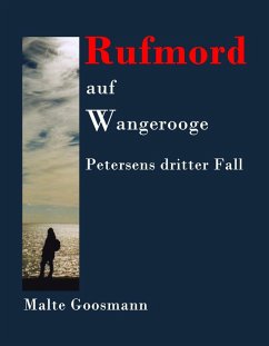 Rufmord auf Wangerooge (eBook, ePUB) - Goosmann, Malte