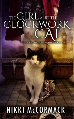 Cover The Girl and the Clockwork Cat (Clockwork Enterprises, #1) (eBook, ePUB)