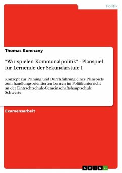 &quote;Wir spielen Kommunalpolitik&quote; - Planspiel für Lernende der Sekundarstufe I (eBook, ePUB)