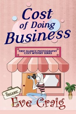 Cost of Doing Business (First Glance Photography Cozy Mystery Series, #6) (eBook, ePUB) - Craig, Eve
