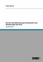 Die fair value-Bilanzierung als Katalysator und Beschleuniger der Krise (eBook, ePUB) - Meyndt, Holger