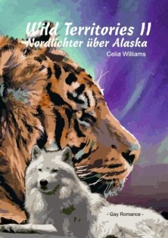 Wild Territories / Wild Territories II - Nordlichter über Alaska - Williams, Celia