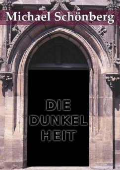 DIE DUNKELHEIT - Schönberg, Michael