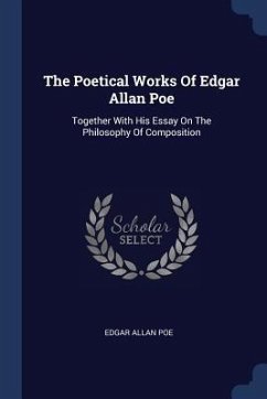 The Poetical Works Of Edgar Allan Poe - Poe, Edgar Allan