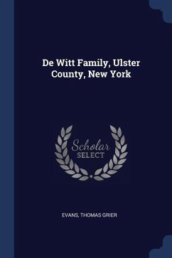 De Witt Family, Ulster County, New York - Grier, Evans Thomas