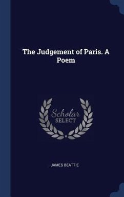 The Judgement of Paris. A Poem - Beattie, James