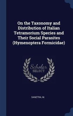 On the Taxonomy and Distribution of Italian Tetramorium Species and Their Social Parasites (Hymenoptera Formicidae) - Sanetra, M.