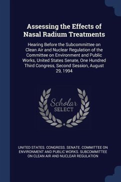 Assessing the Effects of Nasal Radium Treatments: Hearing Before the Subcommittee on Clean Air and Nuclear Regulation of the Committee on Environment