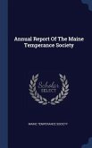 Annual Report Of The Maine Temperance Society