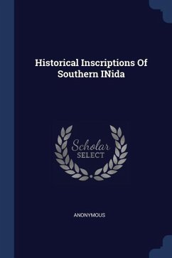 Historical Inscriptions Of Southern INida - Anonymous