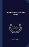 The Satin Bow, And Other Poems