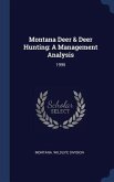 Montana Deer & Deer Hunting: A Management Analysis: 1995