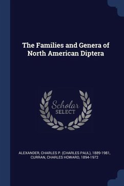 The Families and Genera of North American Diptera - Alexander, Charles P.; Curran, Charles Howard