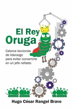 El Rey Oruga - Rangel, Hugo César Bravo