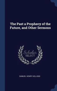 Cover The Past a Prophecy of the Future, and Other Sermons