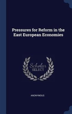 Pressures for Reform in the East European Economies - Anonymous