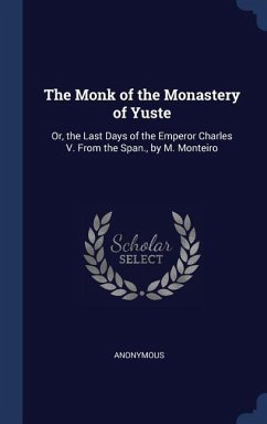 The Monk of the Monastery of Yuste - Anonymous