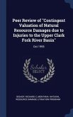 Peer Review of &quote;Contingent Valuation of Natural Resource Damages due to Injuries to the Upper Clark Fork River Basin&quote;