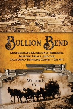 Bullion Bend - Cole, William E.