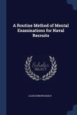 A Routine Method of Mental Examinations for Naval Recruits