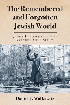 The Remembered and Forgotten Jewish World - Walkowitz, Daniel J