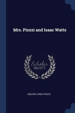 Mrs. Piozzi and Isaac Watts - Piozzi, Hester Lynch