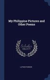 My Philippine Pictures and Other Poems