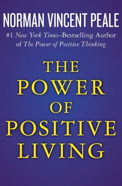 The Power of Positive Living - Peale, Norman Vincent