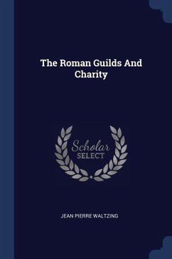 The Roman Guilds And Charity