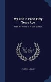 My Life in Paris Fifty Years Ago: From the Journal of A. Ellen Stanton