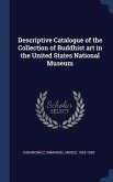 Descriptive Catalogue of the Collection of Buddhist art in the United States National Museum