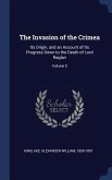 The Invasion of the Crimea: Its Origin, and an Account of Its Progress Down to the Death of Lord Raglan; Volume 5