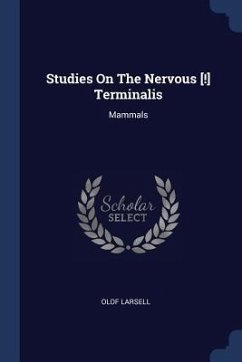 Studies On The Nervous [!] Terminalis - Larsell, Olof