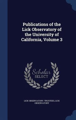 Publications of the Lick Observatory of the University of California; Volume 3