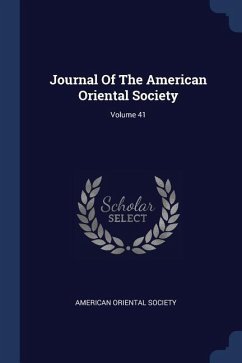 Journal Of The American Oriental Society; Volume 41 - Society, American Oriental
