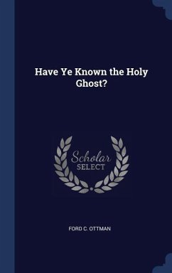 Have Ye Known the Holy Ghost?