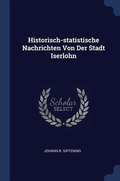 Historisch-statistische Nachrichten Von Der Stadt Iserlohn