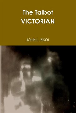 The Talbot VICTORIAN - Bisol, John L.