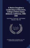 A Native Daughter's Leadership in Education, College of Notre Dame, Belmont, California, 1956-1980: Oral History Transcript / and Related Material, 19