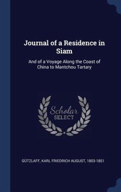 Journal of a Residence in Siam - Gützlaff, Karl Friedrich August