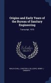 Origins and Early Years of the Bureau of Sanitary Engineering: Transcript, 1970