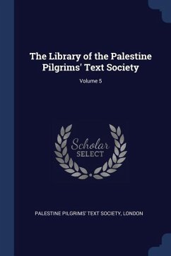The Library of the Palestine Pilgrims' Text Society; Volume 5