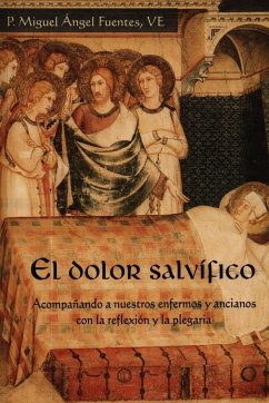 El Dolor Salvífico - Fuentes, Miguel