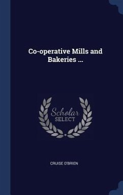 Co-operative Mills and Bakeries ... - O'Brien, Cruise