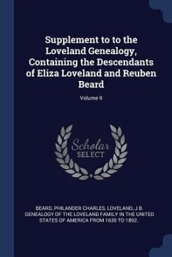 Supplement to to the Loveland Genealogy, Containing the Descendants of Eliza Loveland and Reuben Beard; Volume II - Beard, Philander Charles