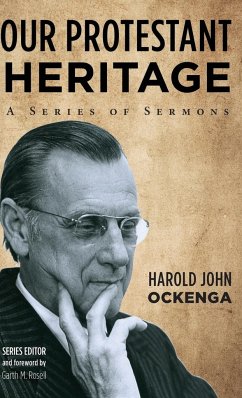 Our Protestant Heritage - Ockenga, Harold John